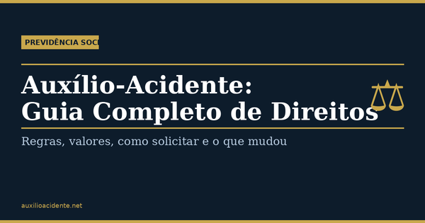 Auxílio-Acidente: Guia Completo de Direitos